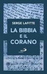 Serge Lafitte - La Bibbia e il Corano