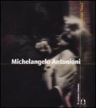 Giorgio Tinazzi - Michelangelo Antonioni