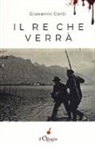 Giovanni Corti - Il re che verrà