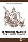 Alfonso Maria De Liguori, Mario Esposito, Alfonso Maria Liguori - Il mese di maggio con le glorie di Maria
