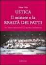 Göran Lilja - Ustica. Il mistero e la realtà dei fatti. Un perito racconta la propria esperienza