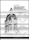 Francesco Scricco - Tipo, forma e struttura nelle architetture di Bernardo Antonio Vittone. Le chiese a pianta centrale delle «Istruzioni Diverse»