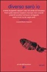 M. Tosarelli - Diverso sarò io