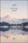 Carlo Bay - Per Manlio. Sei stato tu?