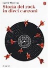 Marcus Greil, Greil Marcus - Storia del rock in dieci canzoni