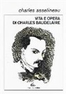 Charles Asselineau, I. Merello, Ida Merello - Vita e opere di Charles Baudelaire