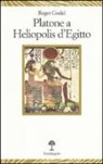 Roger Godel - Platone a Heliopolis d'Egitto