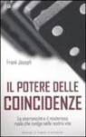 Frank Joseph - Il potere delle coincidenze. La sincronicità e il misterioso ruolo che svolge nella nostra vita