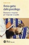 Daniel Filion, F. Thusdale - Il mio gatto dallo psicologo. Domande e risposte per imparare a capirlo