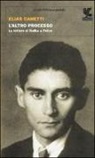 Elias Canetti - L'altro processo. Le lettere di Kafka a Felice