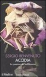 Sergio Benvenuto - Accidia. La passione dell'indifferenza. I 7 vizi capitali