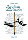 Guido Ceresa - Il profumo delle matite