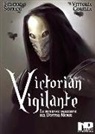 Vittoria Corella, Federica Soprani - Victorian Vigilante. Le infernali macchine del dottor Morse