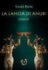 Silvio Foini - La lancia di Anubi