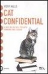 Vicky Halls - Cat confidential. Ediz italiana