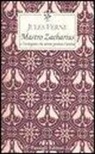 Jules Verne, M. Ferrara - Maestro Zacharius o l'orologiaio che aveva perduto l'anima