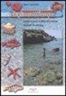 Marco Lambertini, S. Barsotti, R. Faleni - Giglio sott'acqua. Guida ai pesci e altra vita marina. Itinerari snorkeling. Con pinne e maschera