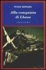 Peter Hopkirk - Alla conquista di Lhasa
