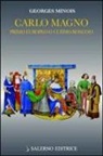 Georges Minois - Carlo Magno. Primo europeo o ultimo romano