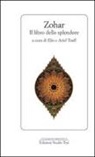A. Toaff, E. Toaff - Zohar. Il libro dello splendore