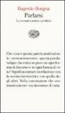 Eugenio Borgna - Parlarsi. La comunicazione perduta