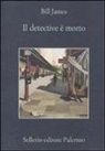 Bill James - Il detective è morto