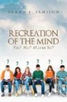 Sarah E. Jamison - Recreation of the Mind