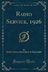 United States Department Of Agriculture - Radio Service, 1926 (Classic Reprint)