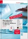 Sabine Bachner, Michael Daxner, Marianne Hochpöchler, Claus Mayerhofer, Franz Mitterbaur, Tanja Pipik... - Betriebswirtschaftliches Projektpraktikum für Büroberufe mit BMD NTCS, m. DVD-ROM