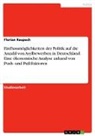 Florian Raupach - Einflussmöglichkeiten der Politik auf die Anzahl von Asylbewerben in Deutschland. Eine ökonomische Analyse anhand von Push- und Pull-Faktoren