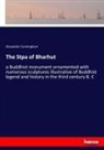 Alexander Cunningham - The Stpa of Bharhut