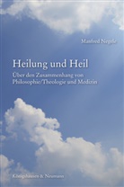 Manfred Negele - Heilung und Heil