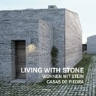 Living With Stone. Wohnen mit Stein / Casas de Piedra
