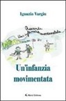 Ignazia Vargiu - Un'infanzia movimentata
