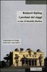 Rudyard Kipling, G. Martina - I profumi dei viaggi