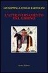 Giuseppina Luongo Bartolini - L'attraversamento del giorno