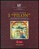 I «pillon» segni di religione storia, tradizione ed arte nei territori di Rivarolo Canavese Favria e Feletto