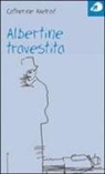 Catherine Axelrad, AXELRAD CATHERINE - ALBERTINE TRAVESTITA