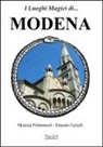 Ernesto Fazioli, Morena Poltronieri - I luoghi magici di... Modena