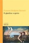 Frances H. Burnett - Il giardino segreto