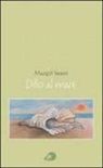 Margot Sesani, SESANI MARGOT - DILLO AL MARE