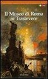 M. C. Biagi, M. Corsi, D. Occhiuzzi - Il Museo di Roma in Trastevere