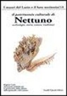 Ilaria Candeloro, Matteo de Simoni, Lorenzo Petrassi - Il patrimonio culturale di Nettuno. Archeologia, storia, natura, tradizioni