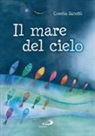 Cosetta Zanotti, C. Cerretti - Il mare del cielo