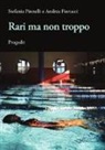 Andrea Fiorucci, Stefania Pinnelli - Rari ma non troppi