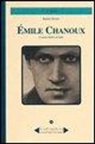 Simon Goyet - Émile Chanoux. L'uomo dietro al mito