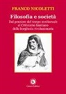 Franco Nicoletti - Filosofia e società. Dal pensiero del tempo medioevale al Criticismo kantiano della borghesia rivoluzionaria