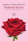 Roberta Mercuri, Simona Mercuri - Forever young. Così la scienza riuscirà a ringiovanirci