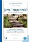 Eckhard Roediger - Sema Terapi Nedir Sema Terapinin Temellerine, Modellerine ve Uygulanmasina Giris