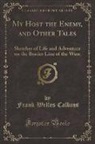 Frank Welles Calkins - My Host the Enemy, and Other Tales